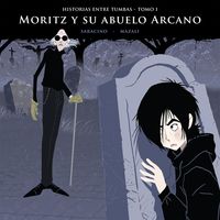 Produktbild: Historias entre tumbas, tomo I: Moritz y su abuelo Arcano