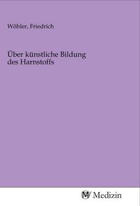 Produktbild: &Uuml;ber k&uuml;nstliche Bildung des Harnstoffs