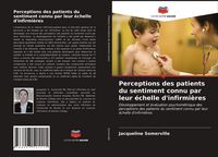 Produktbild: Perceptions des patients du sentiment connu par leur &eacute;chelle d'infirmi&egrave;res