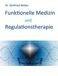 Produktbild: Funktionelle Medizin und Regulationstherapie