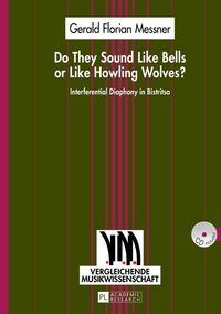 Produktbild: Do They Sound Like Bells or Like Howling Wolves?