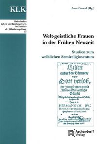 Produktbild: Welt-geistliche Frauen in der Fr&uuml;hen Neuzeit
