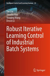 Produktbild: Robust Iterative Learning Control of Industrial Batch Systems