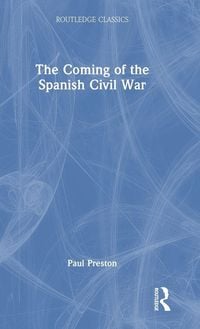 Produktbild: The Coming of the Spanish Civil War