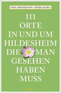 Produktbild: 111 Orte in und um Hildesheim, die man gesehen haben muss