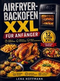 Produktbild: Airfryer-Backofen XXL f&uuml;r Anf&auml;nger