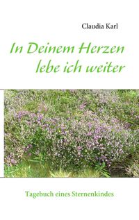 Produktbild: In Deinem Herzen lebe ich weiter