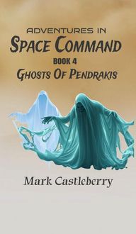 Produktbild: Adventures In Space Command - Ghosts Of Pendrakis
