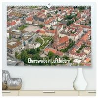 Produktbild: Eberswalde in Luftbildern (hochwertiger Premium Wandkalender 2026 DIN A2 quer), Kunstdruck in Hochglanz