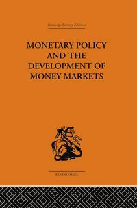Produktbild: Monetary Policy and the Development of Money Markets