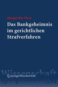Produktbild: Flora, M: Bankgeheimnis im gerichtlichen Strafverfahren