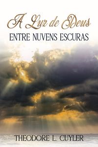 Produktbild: A Luz de Deus entre Nuvens Escuras