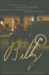 Produktbild: Billy: The Untold Story of a Young Billy Graham and the Test of Faith That Almost Changed Everything