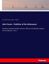 Produktbild: John Francis - Publisher of the Athenaeum