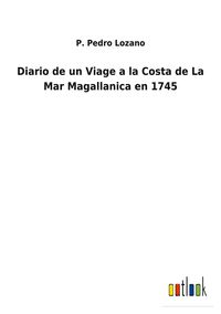 Produktbild: Diario de un Viage a la Costa de La Mar Magallanica en 1745