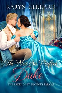 Produktbild: The Not So Perfect Duke (The Rakes of St. Regent's Park, #5)