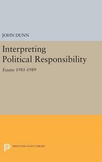 Produktbild: Dunn, J: Interpreting Political Responsibility