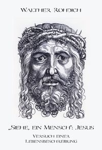 Produktbild: &bdquo;Siehe, ein Mensch&ldquo;: Jesus