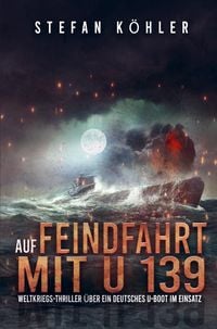 Produktbild: Auf Feindfahrt mit U 139