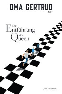 Produktbild: Oma Gertrud / Oma Gertrud: Die Entf&uuml;hrung der Queen (Band 1)