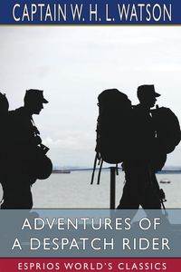Produktbild: Adventures of a Despatch Rider (Esprios Classics)