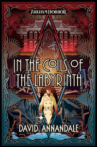 Produktbild: Annandale, D: In the Coils of the Labyrinth