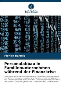 Produktbild: Personalabbau in Familienunternehmen w&auml;hrend der Finanzkrise