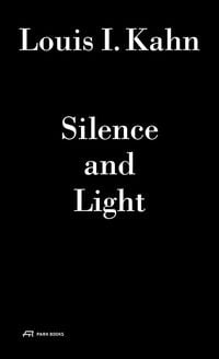 Produktbild: Louis I. Kahn &ndash; Silence and Light