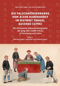 Produktbild: Die Falschm&uuml;nzerbande vom Alten Rabenhorst im Distrikt Tongzi, Guizhou (1794)
