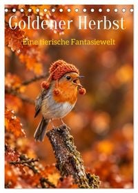 Produktbild: Goldener Herbst Eine tierische Fantasiewelt (Tischkalender 2027 DIN A5 hoch), CALVENDO Monatskalender