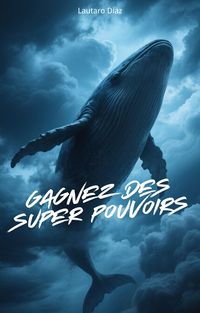 Produktbild: Gagnez Des Super Pouvoirs