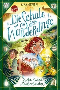 Produktbild: Die Schule der Wunderdinge (3). Zicke Zacke Zaubertasche