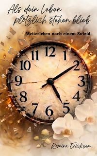 Produktbild: Als dein Leben pl&ouml;tzlich stehen blieb