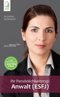 Produktbild: Ihr Pers&ouml;nlichkeitstyp: Anwalt (ESFJ)
