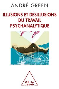 Produktbild: Illusions et desillusions du travail psychanalytique