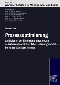 Produktbild: Prozessoptimierung am Beispiel der Einf&uuml;hrung eines neuen selbstverantwortlichen Arbeitsplanungsmodells im Hanse-Klinikum Wismar