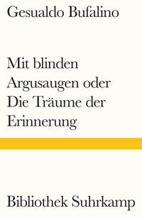 Produktbild: Mit blinden Argusaugen oder Die Tr&auml;ume der Erinnerung