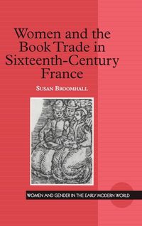 Produktbild: Women and the Book Trade in Sixteenth-Century France