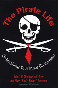 Produktbild: The Pirate Life: Unleashing Your Inner Buccaneer