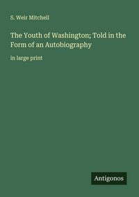 Produktbild: The Youth of Washington; Told in the Form of an Autobiography