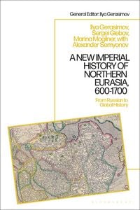 Produktbild: A New Imperial History of Northern Eurasia, 600-1700