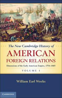 Produktbild: The New Cambridge History of American Foreign Relations, Volume 1