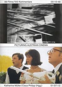 Bild vom Artikel Picturing Austrian Cinema. 99 Filme / 100 Kommentare vom Autor Ann Cotten