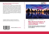 Produktbild: M&aacute;s all&aacute; de la frontera, la ni&ntilde;ez migrante: ni&ntilde;as y ni&ntilde;os de todos