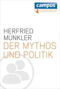 Bild vom Artikel Der Mythos und die Politik vom Autor Herfried Münkler