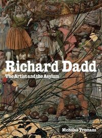 Produktbild: Richard Dadd: The Artist and the Asylum