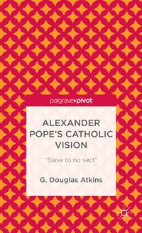 Produktbild: Alexander Pope&rsquo;s Catholic Vision