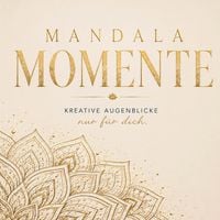 Produktbild: MANDALA MOMENTE - Zeit f&uuml;r kreative Augenblicke