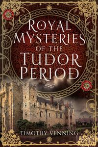 Produktbild: Royal Mysteries of the Tudor Period
