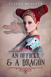 Produktbild: An Officer & A Dragon (Airships & Dragons, #2)